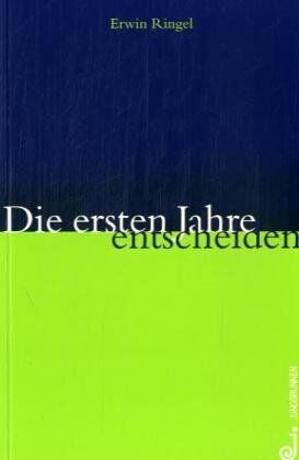 Erwin Ringel - Die ersten Jahre entscheiden. Bewegen statt erziehen - Preis vom 04.10.2026 03:51:26 h
