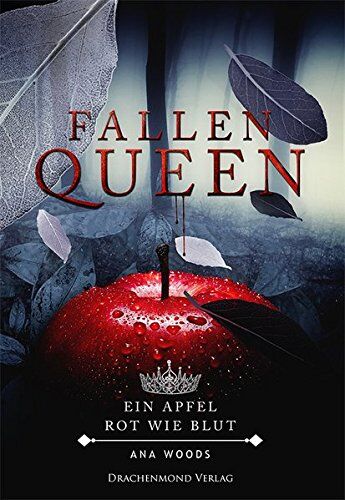 Ana Woods - Fallen Queen: Ein Apfel, rot wie Blut - Preis vom 14.10.2026 23:07:16 h
