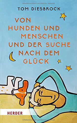 Tom Diesbrock - Von Hunden und Menschen und der Suche nach dem Glück - Preis vom 13.10.2026 19:28:25 h