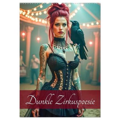 Dunkle Zirkuspoesie (Wandkalender 2027 DIN A2 hoch), CALVENDO Monatskalender