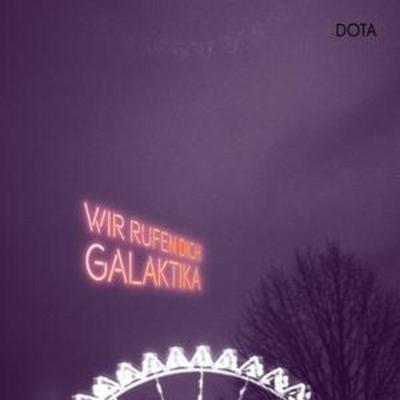 Dota: Wir Rufen Dich,Galaktika - Dota, CD