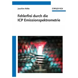 Fehlerfrei durch die ICP Emissionsspektrometrie, Fachbücher von Joachim Nölte