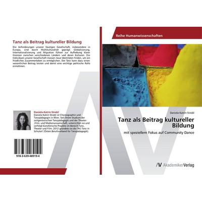 Tanz als Beitrag kultureller Bildung, Taschenbuch von Daniela-Katrin Strobl, AV Akademikerverlag, 978-3-639-48919-4