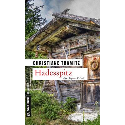Hadesspitz, Taschenbuch von Christiane Tramitz, Gmeiner-Verlag