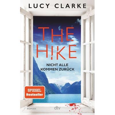 The Hike, Taschenbuch von Lucy Clarke, dtv