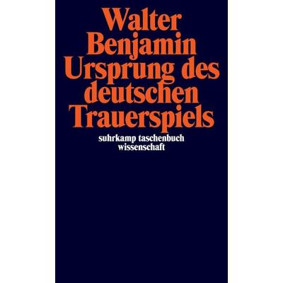 Ursprung des deutschen Trauerspiels, Taschenbuch von Walter Benjamin, Suhrkamp, 978-3-518-27825-3