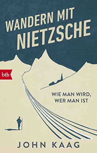 John Kaag - Wandern mit Nietzsche: Wie man wird, wer man ist - Preis vom 18.10.2026 15:28:09 h