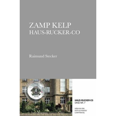 Zamp Kelp Haus-Rucker-Co. Oase Nr. 7, Gebundene Ausgabe von Raimund Stecker, König, Walther, 978-3-7533-0780-0