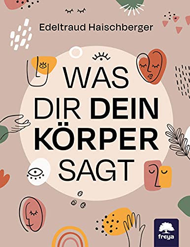 Edeltraud Haischberger - Was dir dein Körper sagt - Preis vom 16.10.2026 11:41:07 h