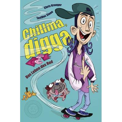 Chillma, digga, Taschenbuch von Chris Krueger,TextDoc Stone, 360 Grad Verlag GmbH, 978-3-96185-777-7