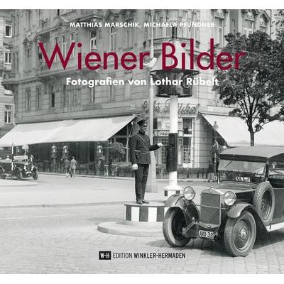 Wiener Bilder, Gebundene Ausgabe von Matthias Marschik,Michaela Pfundner, Edition Winkler-Hermaden, 978-3-9519804-0-9