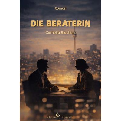 Die Beraterin. Roman, Taschenbuch von Cornelia Riechers, Winterwork, 978-3-9891327-7-1