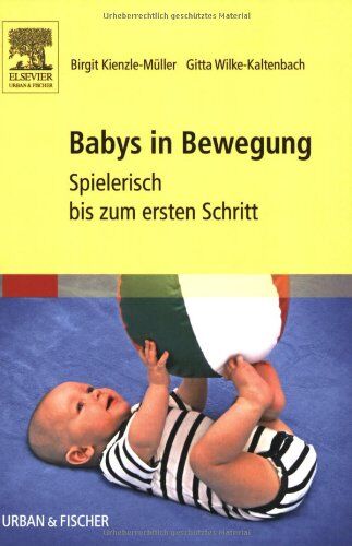 Birgit Kienzle-Müller - Babys in Bewegung: Spielerisch bis zum ersten Schritt - Preis vom 14.10.2026 23:07:16 h