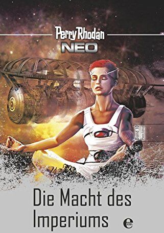 Perry Rhodan - Perry Rhodan Neo 10: Die Macht des Imperiums: Platin Edition Band 10 - Preis vom 10.10.2026 11:48:34 h