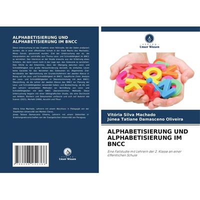Alphabetisierung und Alphabetisierung im Bncc, Taschenbuch von Vitória Silva Machado,Júnea Tatiane Damasceno Oliveira, Verlag Unser Wissen,