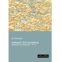 Südbayern, Tirol und Salzburg, Handbuch für Reisende, Ratgeber von Karl Baedeker