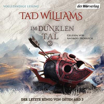 Im Dunklen Tal 2 - Tad Williams, Audio, 9783844550573