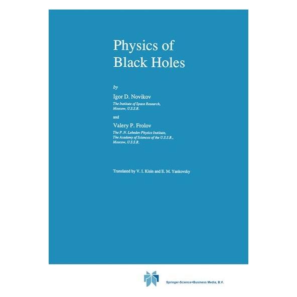 Springer Physics of Black Holes (Englisch, I. Novikov, V. Frolov) (61514070)
