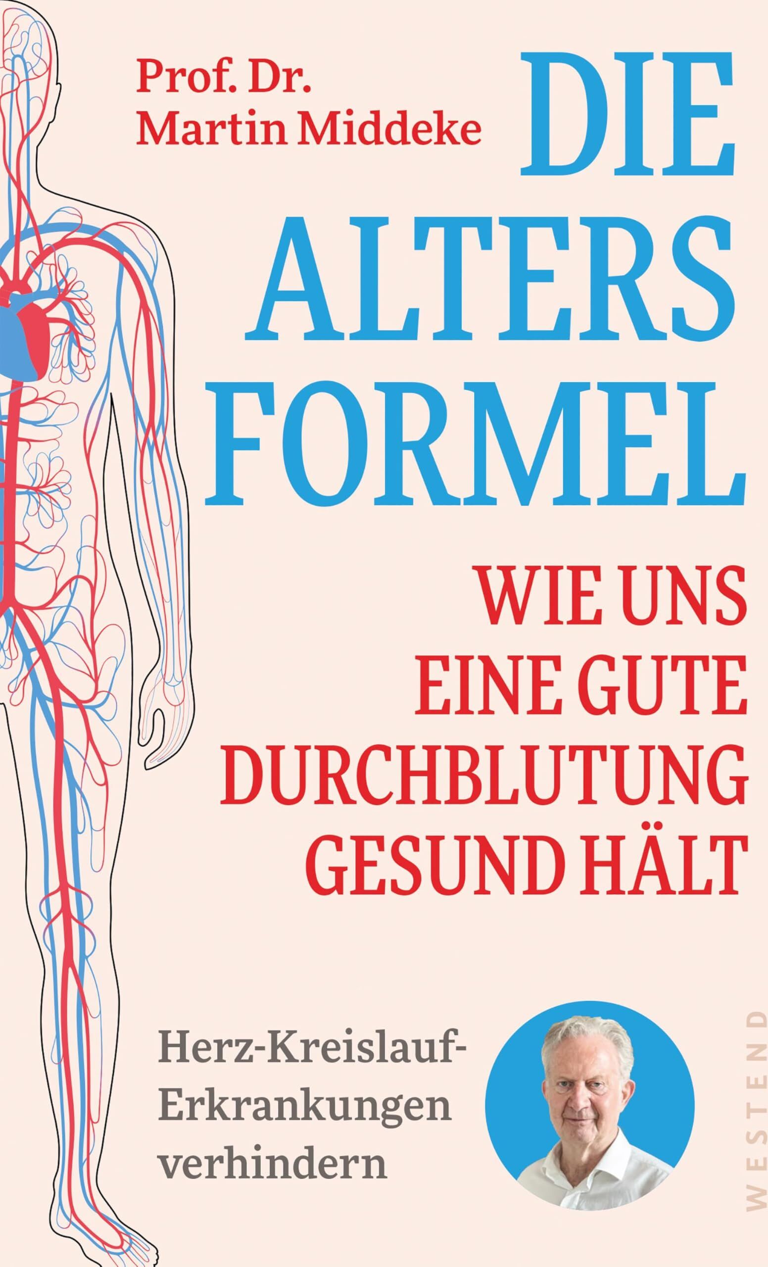 Die Altersformel: Wie uns eine gute Durchblutung gesund hält Herz-Kreislauf-Erkrankungen verhindern - Preis vom 13.10.2026 11:25:28 h