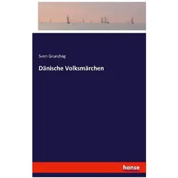 Dänische Volksmärchen, Belletristik von Sven Grundvig