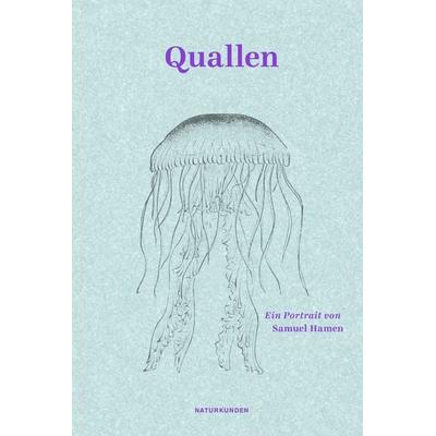 Quallen, Gebundene Ausgabe von Samuel Hamen, Matthes & Seitz, 978-3-7518-0214-7