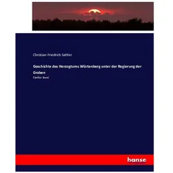 Geschichte des Herzogtums Würtenberg unter der Regierung der Graben, Fachbücher von Christian Friedrich Sattler