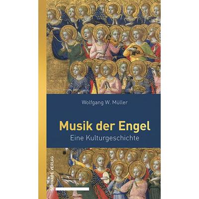 Musik der Engel, Gebundene Ausgabe von Wolfgang W. Müller, Schwabe Verlag Basel