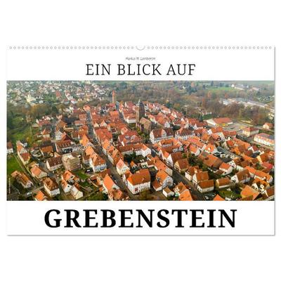 Ein Blick auf Grebenstein (Wandkalender 2026 DIN A2 quer), CALVENDO Monatskalender