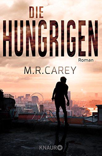 Carey, M. R. - Die Hungrigen: Roman - Preis vom 13.10.2026 19:28:25 h