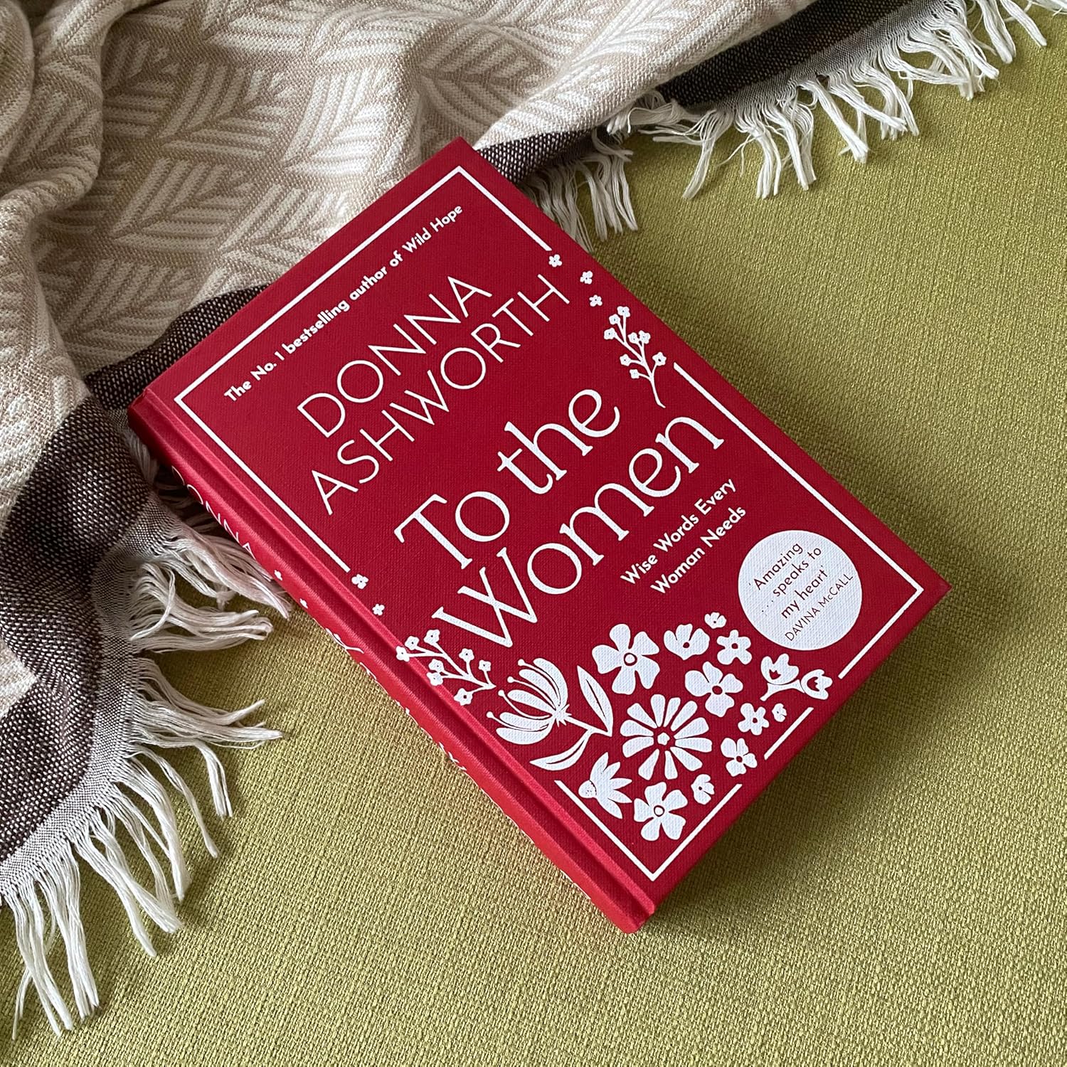 Black & White Publishing To the Women: The New Collection by Donna Ashworth - Hardback Poetry Gift Book - Sunday Times No.1 Bestseller - 70+ New Poems for Every Woman