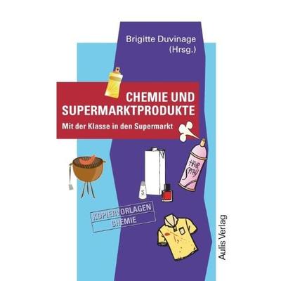 Kopiervorlagen Chemie / Band 8: Chemie und Supermarktprodukte, Gebundene Ausgabe von David Harmsen,Fabian Anders,Marga Baldauf,Dagmar Bauch,Mareike