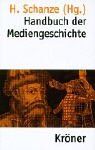 Helmut Schanze - Handbuch der Mediengeschichte. - Preis vom 17.10.2026 19:25:27 h