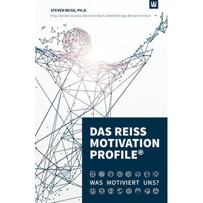 DAS REISS MOTIVATION PROFILE®, Gebundene Ausgabe von Steven Reiss, Ben Schulz & Partner, 978-3-9820170-0-6