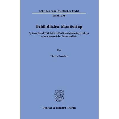 Behördliches Monitoring, Taschenbuch von Therese Neuffer, Duncker & Humblot, 978-3-428-19164-2