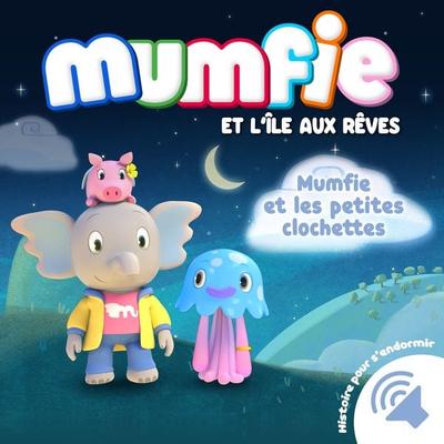 Mumfie et les petites clochettes - Mumfie, Audio, 9782385980948