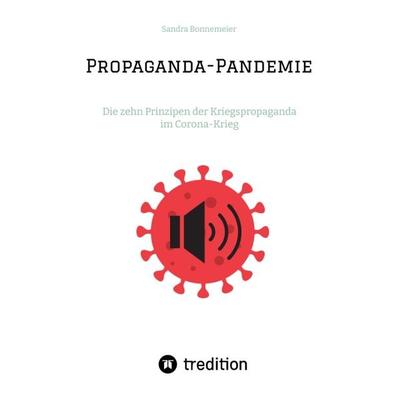 Propaganda-Pandemie, Taschenbuch von Sandra Bonnemeier, Tredition, 978-3-347-55859-5