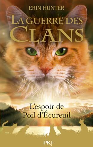 Erin Hunter - La guerre des clans. L'espoir de Poil d'Ecureuil - Preis vom 05.10.2026 03:47:11 h