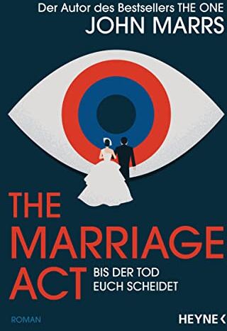 John Marrs - The Marriage Act - Bis der Tod euch scheidet: Roman - Preis vom 11.10.2026 03:10:56 h