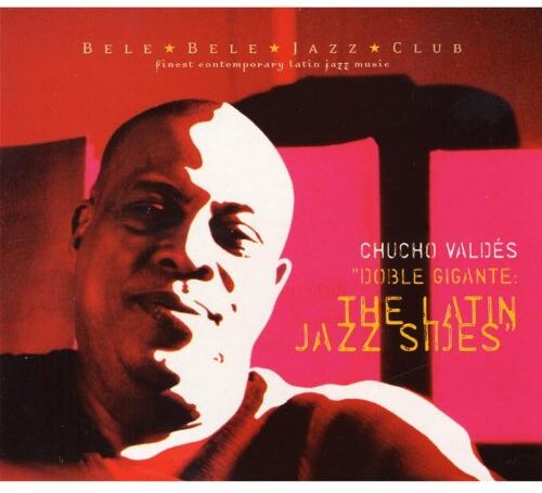 Chucho Valdes - Doble Gigante-Latin Jazz Sides - Preis vom 30.09.2026 09:01:18 h