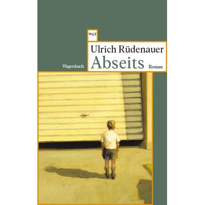 Abseits, Taschenbuch von Ulrich Rüdenauer, Wagenbach, K, 978-3-8031-2892-8