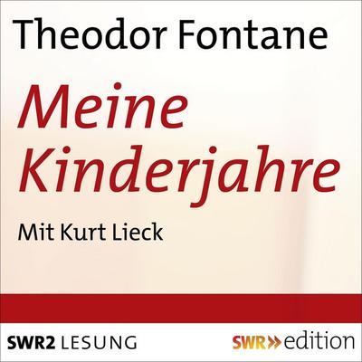 Meine Kinderjahre - Theoder Fontane, Audio, 9783933668752