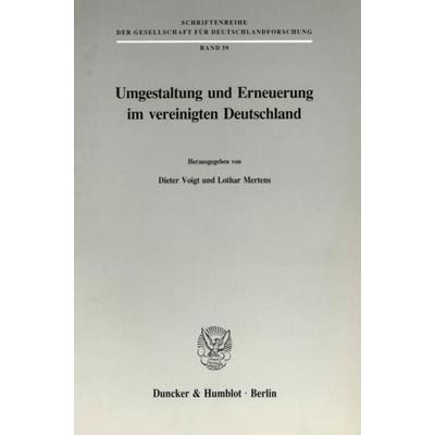 Umgestaltung und Erneuerung im vereinigten Deutschland., Taschenbuch von , Duncker & Humblot, 978-3-428-07832-5