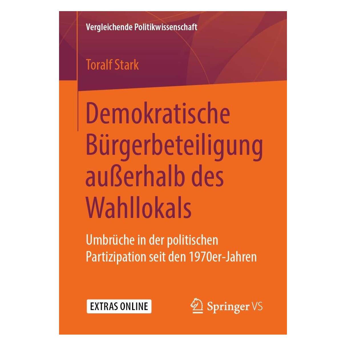 Springer Demokratische Bürgerbeteiligung ausserhalb des Wahllokals (Deutsch, Softcover, Toralf Stark) (39003775)