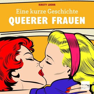 Eine kurze Geschichte queerer Frauen - Kirsty Loehr, Audio, 9783868476668
