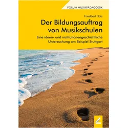 Der Bildungsauftrag von Musikschulen, Fachbücher von Friedbert Holz