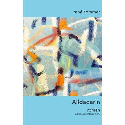 Alldadarin, Taschenbuch von René Sommer, BoD – Books on Demand, 978-3-7481-5764-9