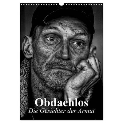 Obdachlos. Die Gesichter der Armut (Wandkalender 2027 DIN A3 hoch), CALVENDO Monatskalender