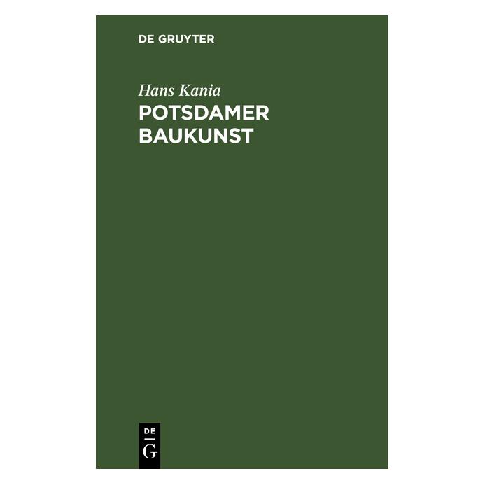 De Gruyter Kania:Potsdamer Baukunst (Deutsch, Hardcover, Hans Kania) (67778438)