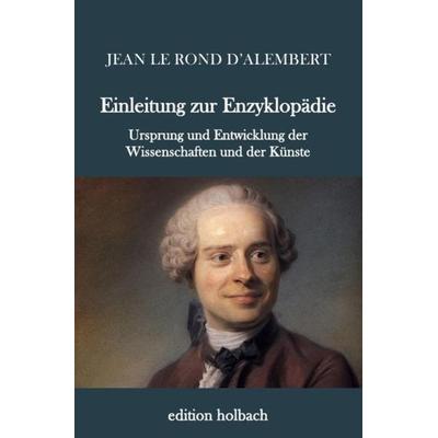 Einleitung zur Enzyklopädie, Taschenbuch von Jean Le Rond D'Alembert; Epubli, 978-3-7450-1781-6