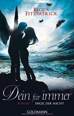 Becca Fitzpatrick - Dein für immer: Engel der Nacht 4 - Roman (Die Engel der Nacht-Serie, Band 4) - Preis vom 09.10.2026 07:28:09 h